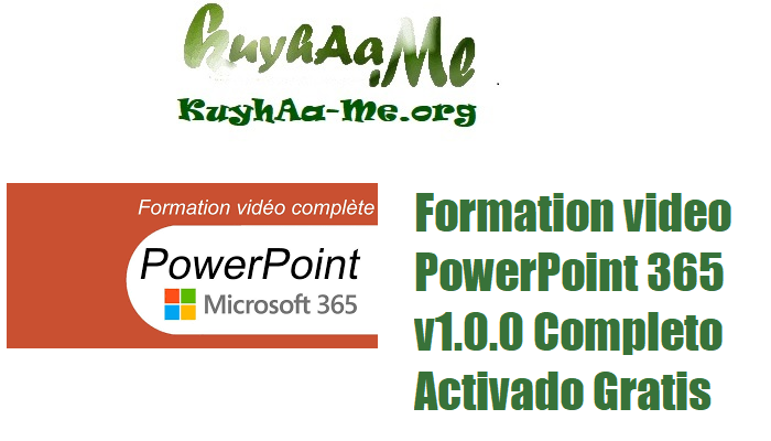 Download Formation video PowerPoint 365 v1.0.0 Completo Activado Gratis