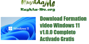 Download Formation video Windows 11 v1.0.0 Completo Activado Gratis 