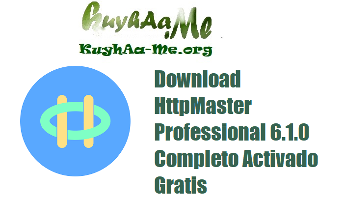 Download HttpMaster Professional 6.1.0 Completo Activado Gratis 