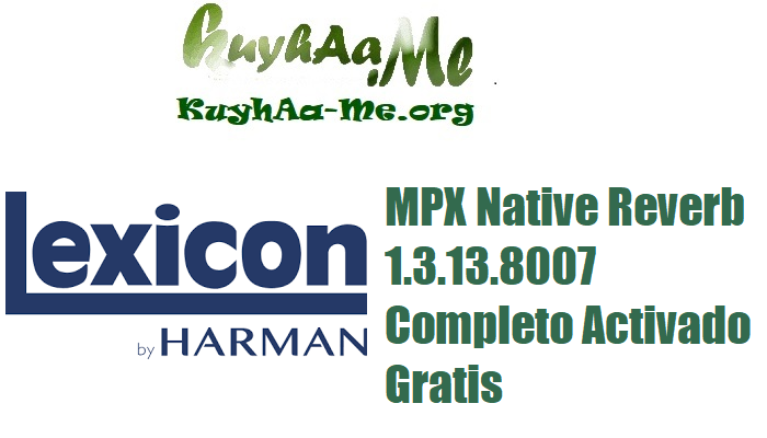 Download Lexicon MPX Native Reverb 1.3.13.8007 Completo Activado Gratis