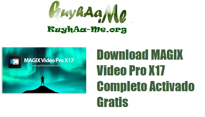 Download MAGIX Video Pro X17 Completo Activado Gratis 