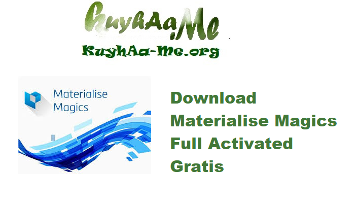 Download Materialise Magics 29.0.0.530 Full Activated Gratis