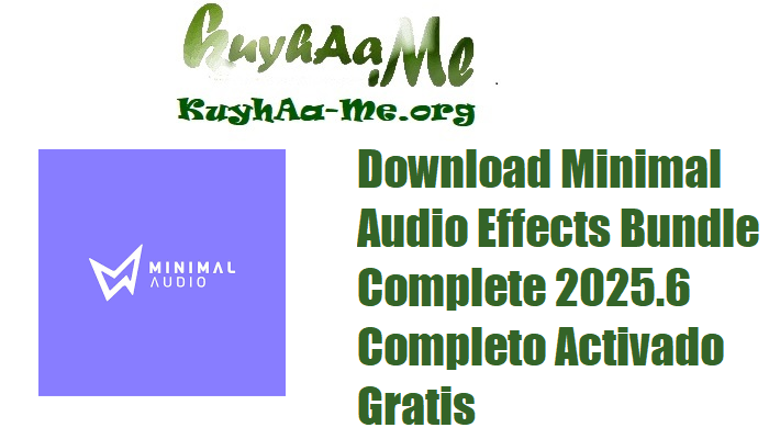 Download Minimal Audio Effects Bundle Complete 2025.6 Completo Activado Gratis 