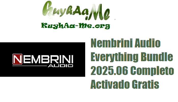 Download Nembrini Audio Everything Bundle 2025.06 Completo Activado Gratis