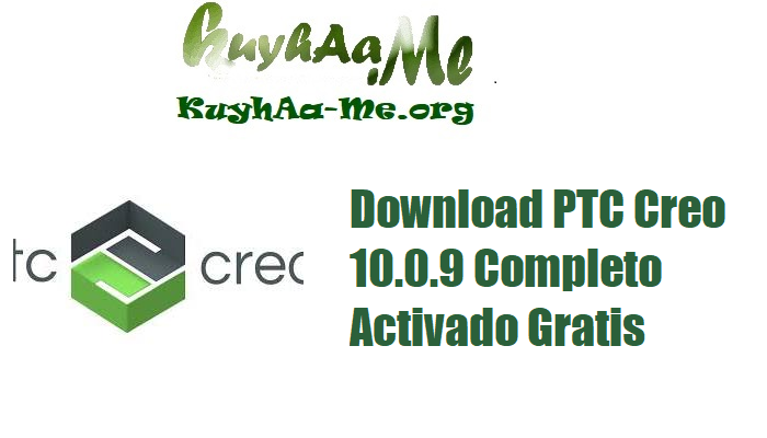 Download PTC Creo 10.0.9 Completo Activado Gratis