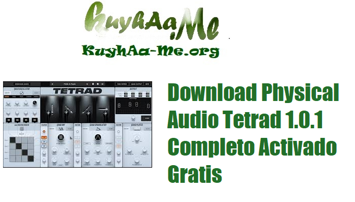 Download Physical Audio Tetrad 1.0.1 Completo Activado Gratis