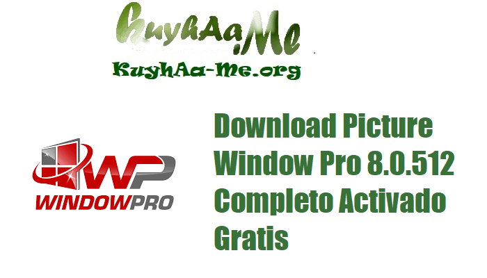Download Picture Window Pro 8.0.512 Completo Activado Gratis 