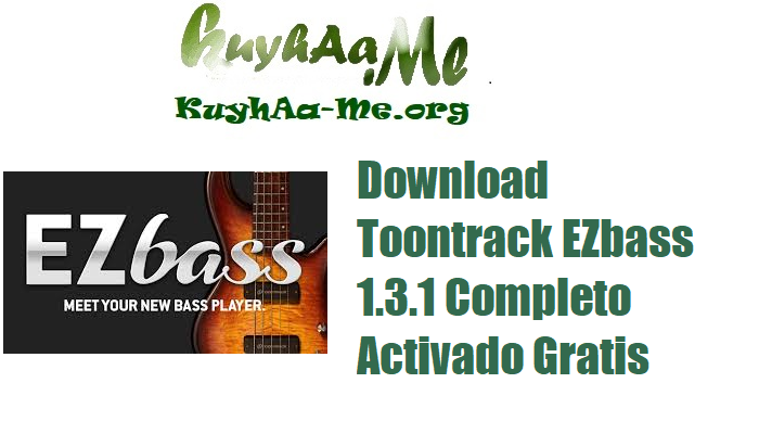 Download Toontrack EZbass 1.3.1 Completo Activado Gratis