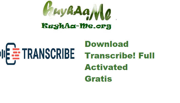 Download Transcribe! 9.42.0 Full Activated Gratis