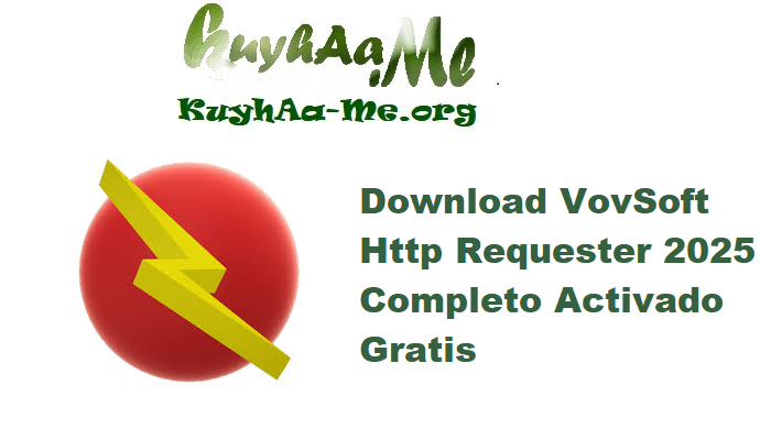 Download VovSoft Http Requester 2025 Completo Activado Gratis