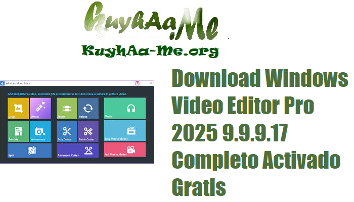 Download Windows Video Editor Pro 2025 9.9.9.17 Completo Activado Gratis 