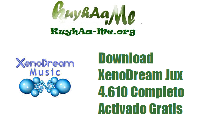 Download XenoDream Jux 4.610 Completo Activado Gratis