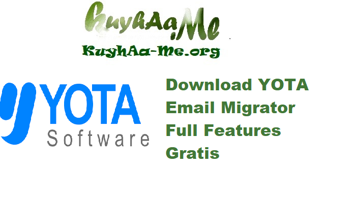 Download YOTA Email Migrator 4.7 Full Features Gratis 