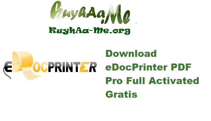 Download eDocPrinter PDF Pro 10.25 Build 10255 Full Activated Gratis