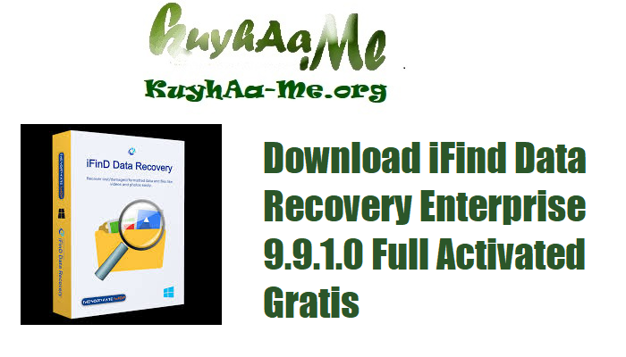 Download iFind Data Recovery Enterprise 9.9.1.0 Full Activated Gratis 