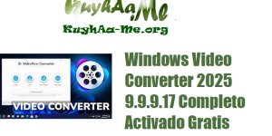 Windows Video Converter 2025 9.9.9.17 Completo Activado Gratis