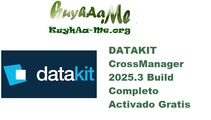 DATAKIT CrossManager 2025.3 Build 2025-07-02 Completo Activado Gratis