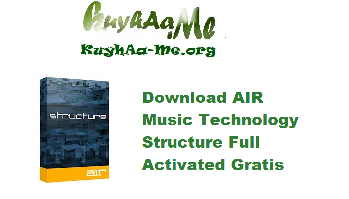 Download AIR Music Technology Structure 2.1.2 Full Activated Gratis 