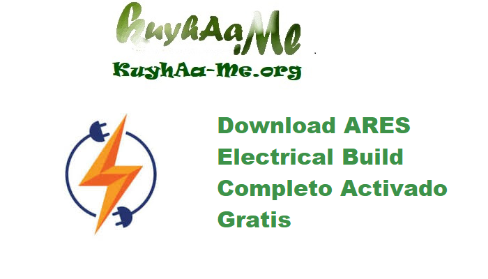 Download ARES Electrical 2026.1 Build 26.1.1.2172 Completo Activado Gratis 