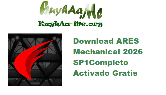 Download ARES Mechanical 2026 SP1 Build 26.1.1.2171 Completo Activado Gratis 