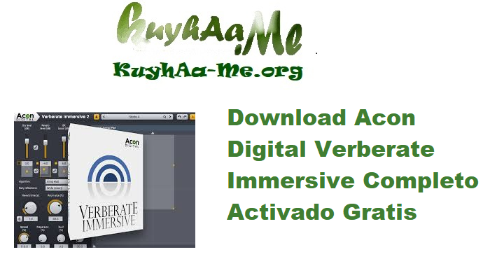 Download Acon Digital Verberate Immersive 2.3.1 Completo Activado Gratis 