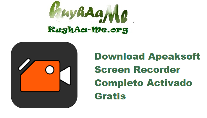 Download Apeaksoft Screen Recorder 2.3.50 Completo Activado Gratis