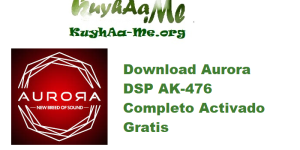 Download Aurora DSP AK-476 v1.0.2 Completo Activado Gratis 