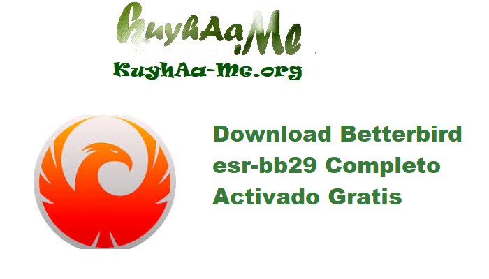 Download Betterbird v128.11.1esr-bb29 Completo Activado Gratis 