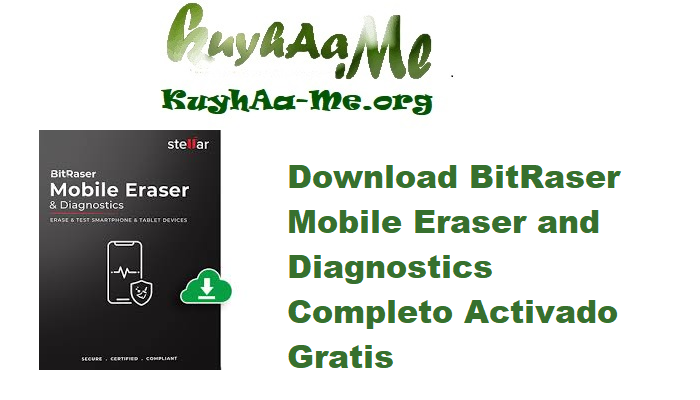 Download BitRaser Mobile Eraser and Diagnostics 3.0.0.7 Completo Activado Gratis