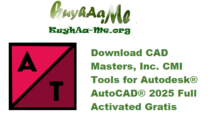Download CAD Masters, Inc. CMI Tools for Autodesk® AutoCAD® 2025 v25.0