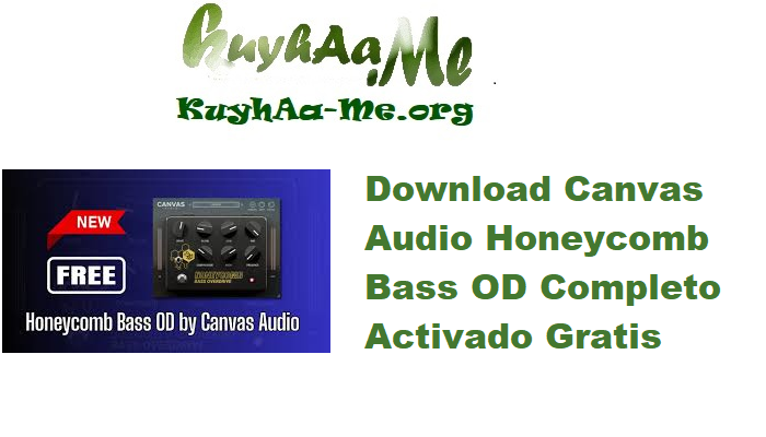 Download Canvas Audio Honeycomb Bass OD 1.0.0 Completo Activado Gratis 