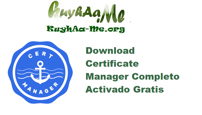 Download Certificate Manager 18.12 Completo Activado Gratis 