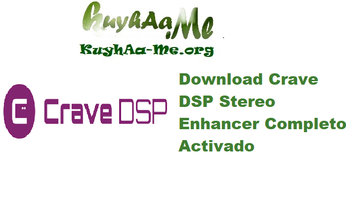 Download Crave DSP Stereo Enhancer v1.0.5 Completo Activado