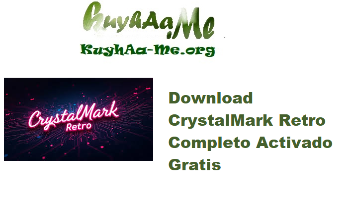 Download CrystalMark Retro 2.0.6 Completo Activado Gratis 