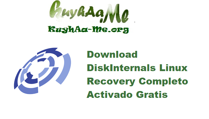 Download DiskInternals Linux Recovery 6.24.0 Completo Activado Gratis