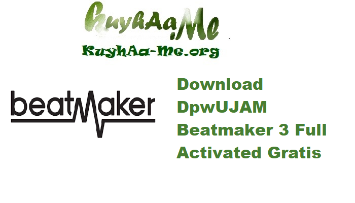 Download DpwUJAM Beatmaker 3 v3.0.0 Full Activated Gratis 