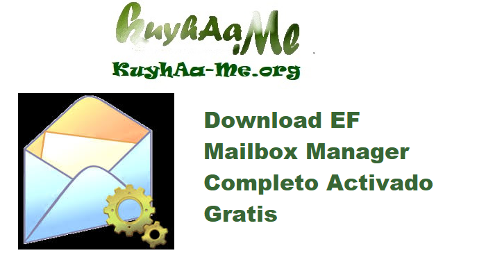 Download EF Mailbox Manager 25.07 Completo Activado Gratis 