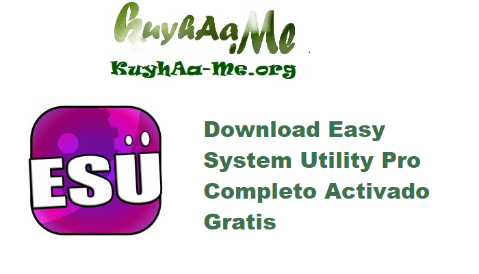 Download Easy System Utility Pro 1.1.45 Completo Activado Gratis