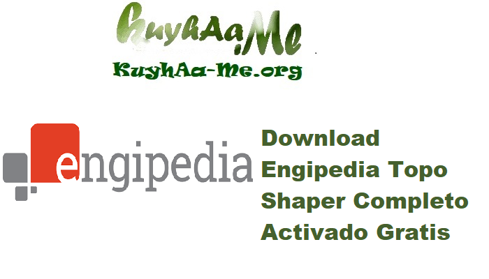 Download Engipedia Topo Shaper 1.2.25.0706 Completo Activado Gratis 