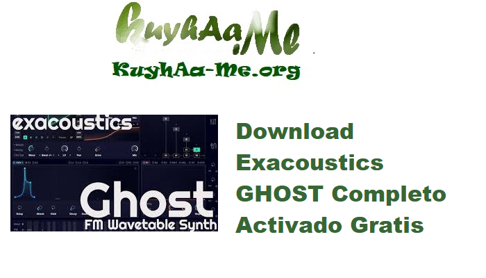Download Exacoustics GHOST 1.1.5 Completo Activado Gratis