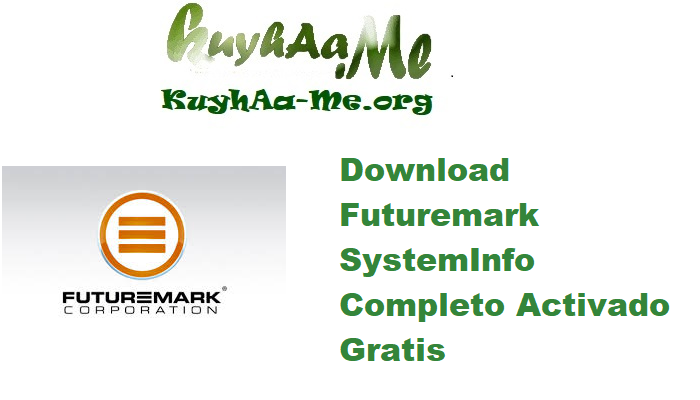 Download Futuremark SystemInfo 5.85.1374 Completo Activado Gratis