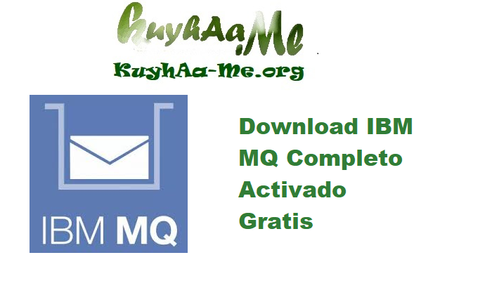 Download IBM MQ 9.4.3.0 Completo Activado Gratis