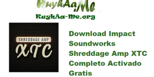 Download Impact Soundworks Shreddage Amp XTC 1.2.4 Completo Activado Gratis