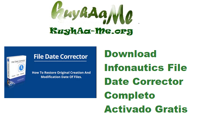 Download Infonautics File Date Corrector 1.76 Completo Activado Gratis 