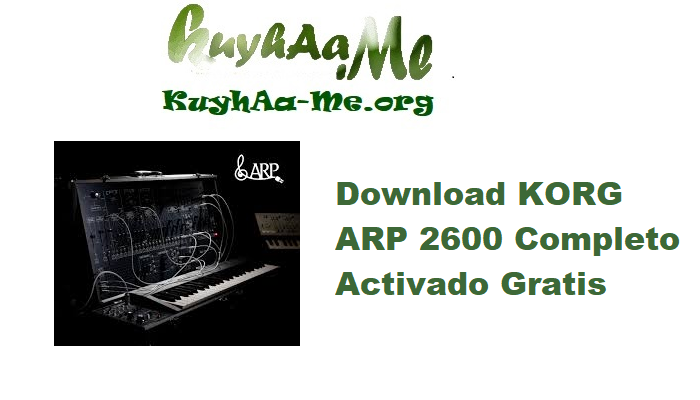 Download KORG ARP 2600 v1.1.5 Completo Activado Gratis 