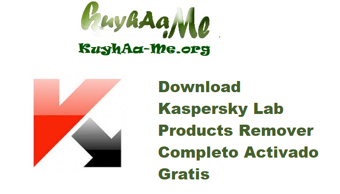 Download Kaspersky Lab Products Remover 1.0.5539.0 Completo Activado Gratis
