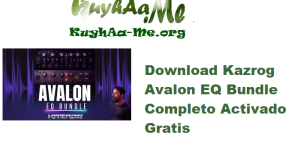 Download Kazrog Avalon EQ Bundle 1.0.0 Completo Activado Gratis 