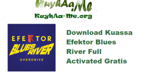 Download Kuassa Efektor Blues River v1.0.0 Full Activated Gratis 