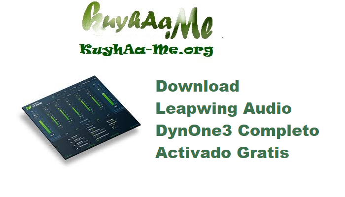 Download Leapwing Audio DynOne3 v3.12.7 Completo Activado Gratis