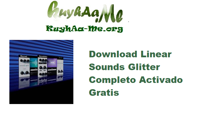Download Linear Sounds Glitter 1.0.1 Completo Activado Gratis 